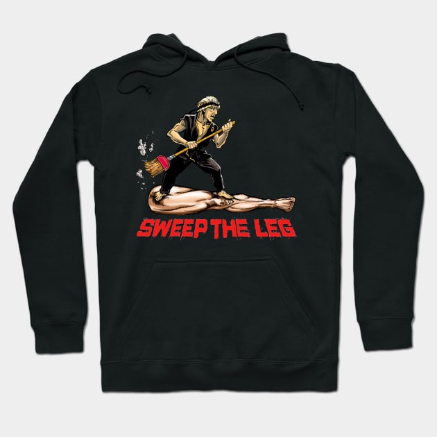 Cobra Kai says "SWEEP THE LEG!" Hoodie by LedermanStudio